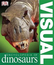 Visual Encyclopedia of Dinosaurs - Paperback By DK Publishing - VERY GOOD