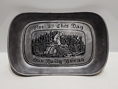 Wilton Armetale RWP Pewter Bread Tray Platter Give Us This Day Our Daily Bread