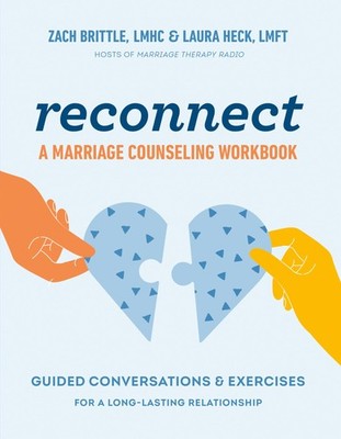 Reconnect: A Marriage Counseling Workbook: Guided Conversations & Exercises ...