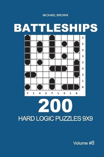 Battleships - 200 Hard Logic Puzzles 9x9 (Volume 8) by Michael Brown (English) P - Picture 1 of 1