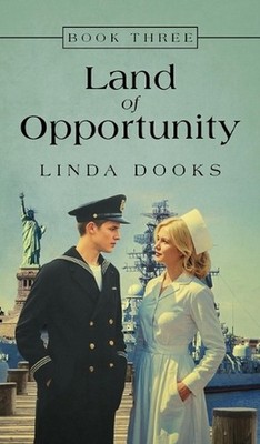 Land of Opportunity: Book Three by Linda Dooks Hardcover Book