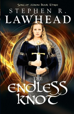 The Endless Knot (Song of Albion) by Stephen R. Lawhead