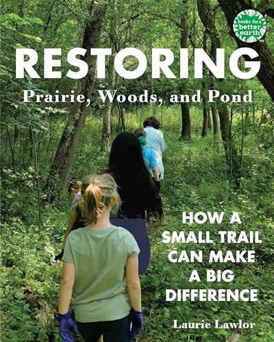 Restoring Prairie, Woods, and Pond: How a Small Trail Can Make a Big Difference