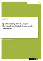 Sportmarketing. Swot-Analyse, Merchandising, Digitalisierung Sowie Sponsoring