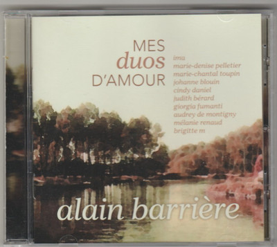 Alain Barriere   Mes Duos D'amour CD 2013 Pop Chanson