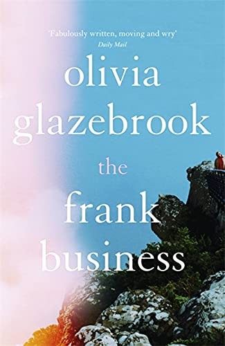 The Frank Business: The smart and witty new novel of love and  .