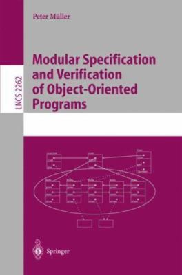 Modular Specification and Verification of Object-Oriented Programs, Paperback...