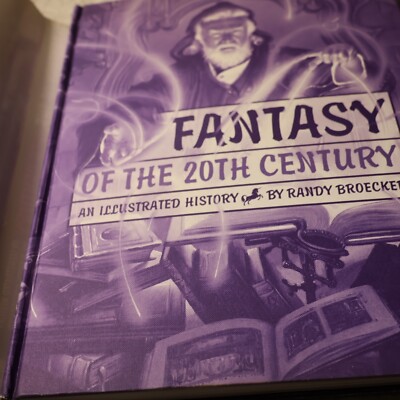FANTASY OF THE 20TH CENTURY: An Illustrated History. By Broecker