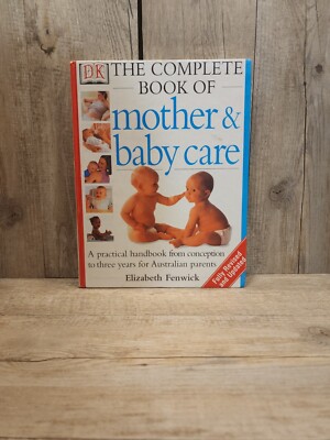 Livre "Book Of Mother & Baby Care" Par Elizabeth Fenwick - État Très Bon - ISBN 9780863184390
