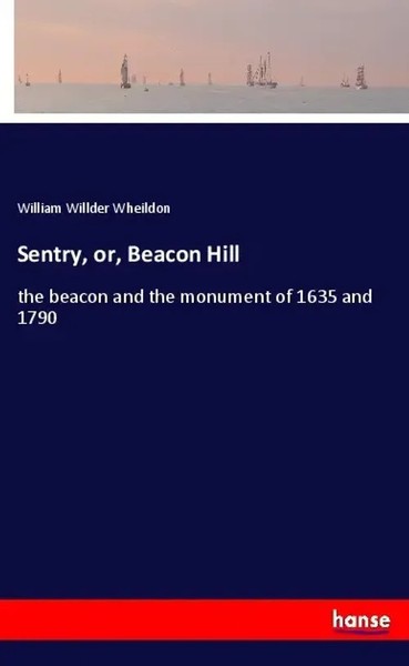 William Willder Wheildon | Sentry, Or, Beacon Hill | Taschenbuch | Englisch-image