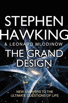 The Grand Design: New Answers to the Ultimate Questions of Life,