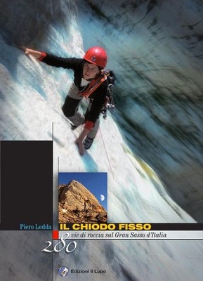Neues Buch - Piero Ledda - Der feste Nagel. 280 Felsenwege auf dem Gran Sasso D'