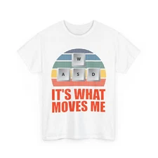 Video Games Shirt, It's What Moves Me Video Gaming Lovers Shirt, Gamer T-shirt 