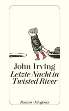 Letzte Nacht in Twisted River | John Irving | 2012 | deutsch