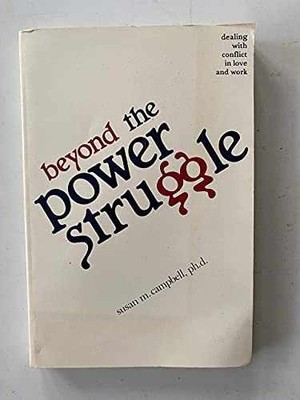 Beyond the Power Struggle - Paperback, by Campbell Susan M. - Very Good