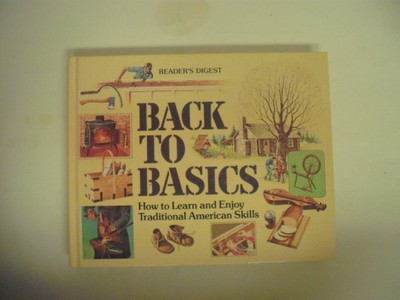 Back to Basics: How to Learn and Enjoy Traditional American Skills