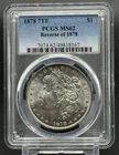 1878 Morgan Silver Dollar 7TF Reverse of 1878 PCGS MS62