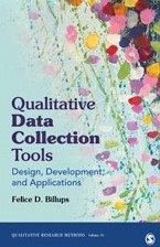 Qualitative Data Collection Tools : Design, Development, and Applications, Pa...
