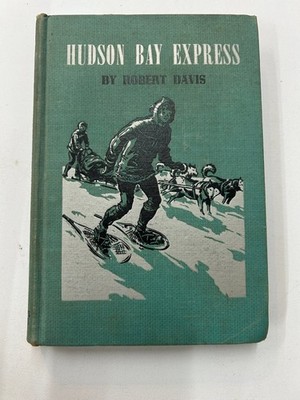 Hudson Bay Express Robert Davis 1942 Fifth Printing Illustrated Cadmus