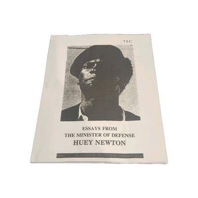Essays From The Minister Of Defense: Huey Newton 