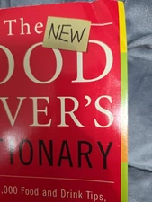 The New Food Lovers Tiptionary: More Than 6,000 Food and Drink Tips, Secrets, 