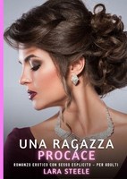 Una Ragazza Procace Lara Steele