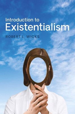 Introduction to Existentialism: From Kierkegaard to The Seventh Seal by Wicks