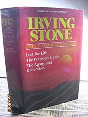 Irving Stone : 3 Complete Novels Hardcover
