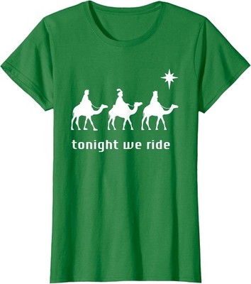 Tonight We Ride Three Wise Men Christmas Ladies' Crewneck T-Shirt