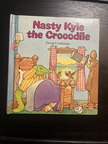 Children’s VNTG 1983 Book "Nasty Kyle the Crocodile" By Doug Cushman
