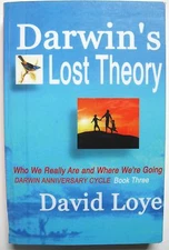 Darwins Lost Theory Bridge to a Better World Loye Science Religion Evolution Bio
