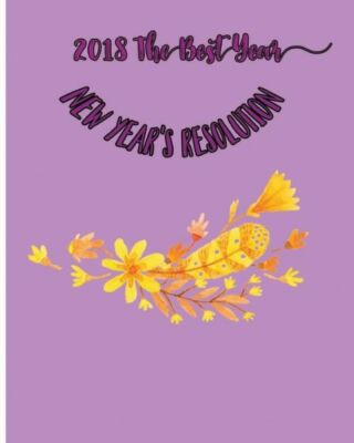 2018 The Best Year: New Year's Resolution