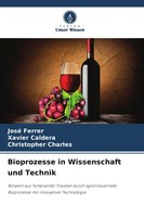 Bioprozesse In Wissenschaft Und Technik José Ferrer (U. A.) Taschenbuch 116 S.