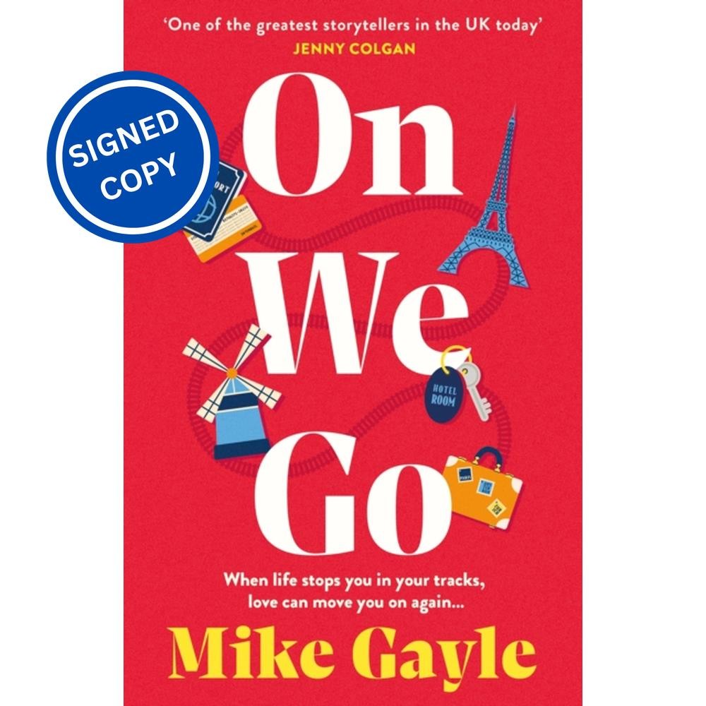 Signed Book - On We Go by Mike Gayle First Edition 1st Print