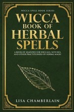 Wicca Book of Herbal Spells: A Beginner�"s Book of Shad...