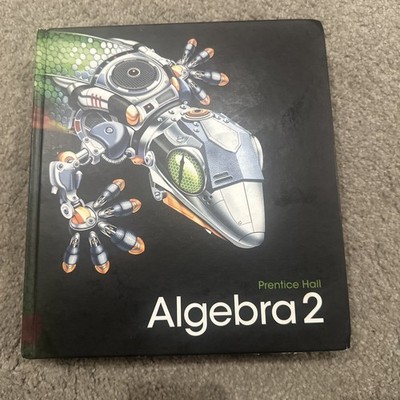 Prentice Hall Algebra 2 Hardcover Textbook 2011 Edition