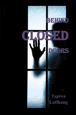 Tapiwa Latlhang | Behind Closed Doors | Taschenbuch | Englisch (2019) | [.]
