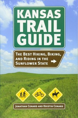 Kansas Trail Guide: The Best Hiking, Biking, and Riding in the Sunflower Sta...