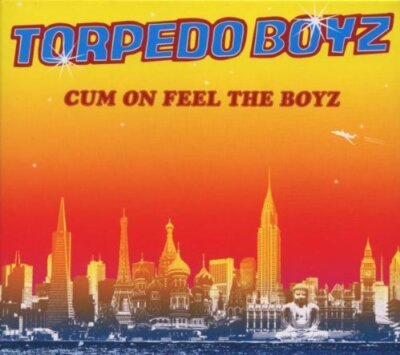 Torpedo Boyz Cum on feel the boyz (digi) [CD]