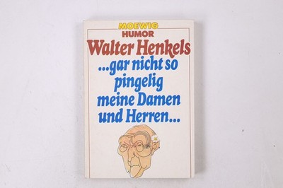 34921 Walter Henkels GAR NICHT SO PINGELIG, MEINE DAMEN UND HERREN neue