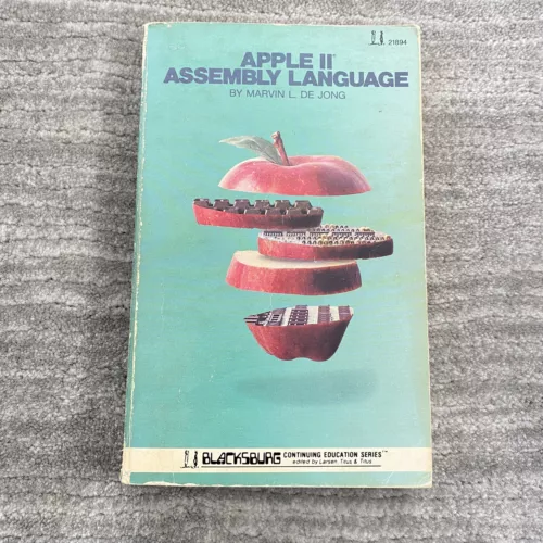 APPLE II ASSEMBLY LANGUAGE Marvin De Jong Blacksburg Continuing Education 1982