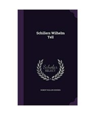 Schillers Wilhelm Tell, Robert Waller Deering