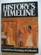 History's Timeline Revised and Updated: a 40,000 Year Chronicle of Civil - GOOD
