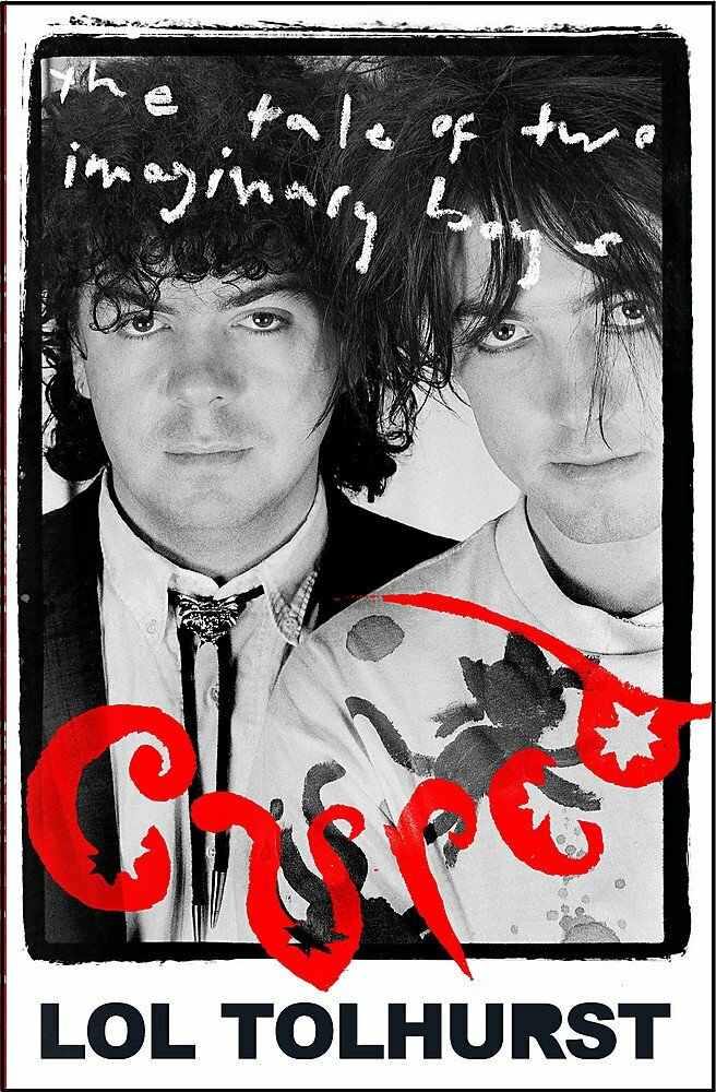 Cured: The Tale of Two Imaginary Boys by Lol Tolhurst (Hardback) NEW Book