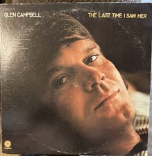 Glen Campbell – The Last Time I Saw Her LP Vinyl (1971, Capitol SW-733)Country