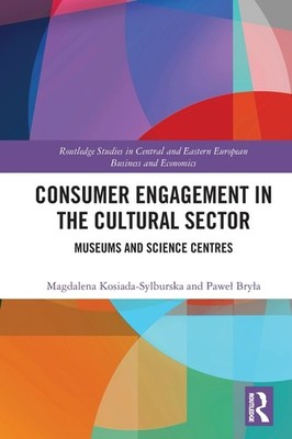 Consumer Engagement in the Cultural Sector: Museums and Science Centre Paperback