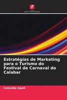 Columba Apeh | EstratéGias De Marketing Para O Turismo Do Festival De...
