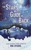 The Stars Will Guide Us Back Rue Sparks Taschenbuch Kartoniert / Broschiert 2021