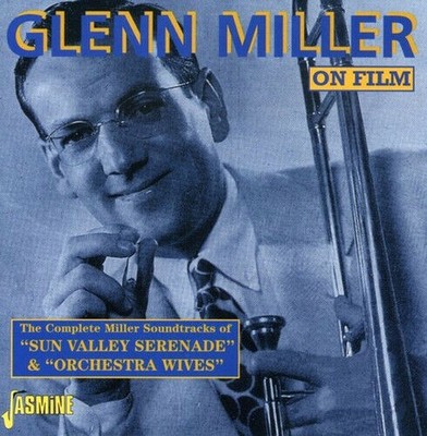 Glenn Miller on Film The Complete Soundtracks of Sun Valley Serenade  Orchest CD