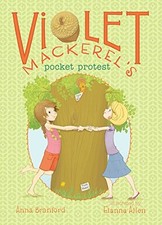 VIOLET MACKEREL'S POCKET PROTEST By Anna Branford & Elanna Allen **BRAND NEW**